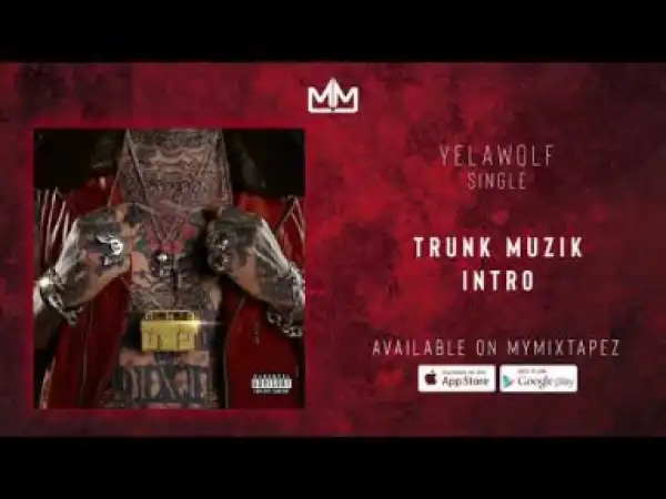 Yelawolf - Trunk Muzik Intro